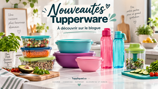 Les nouveautés Tupperware que j’ai envie de vous faire découvrir ✨